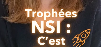Les Trophées NSI 2024 sont lancés